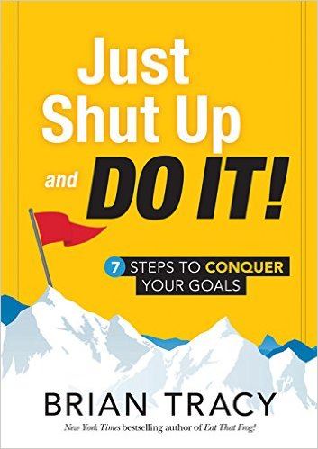 "Just Shut Up and Do It" – Get started and keep going until it's done #SocialMedia